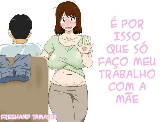 É Por Isso Que Eu Só Trabalho Com Minha Mãe – Hentai Incesto – Ler HQ Completo